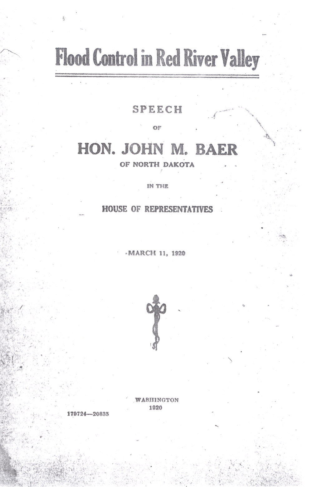 Congressman John Baer, a resident of Fargo, asked Congress in 1920 to consider permanent flood protection for the Red River Valley.