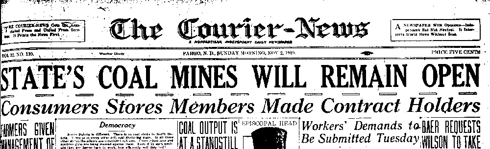 When the mines were closed by the strike, Governor Frazier sent National Guard troops to re-open the mines.  The Fargo Courier News supported the governor’s decision. 