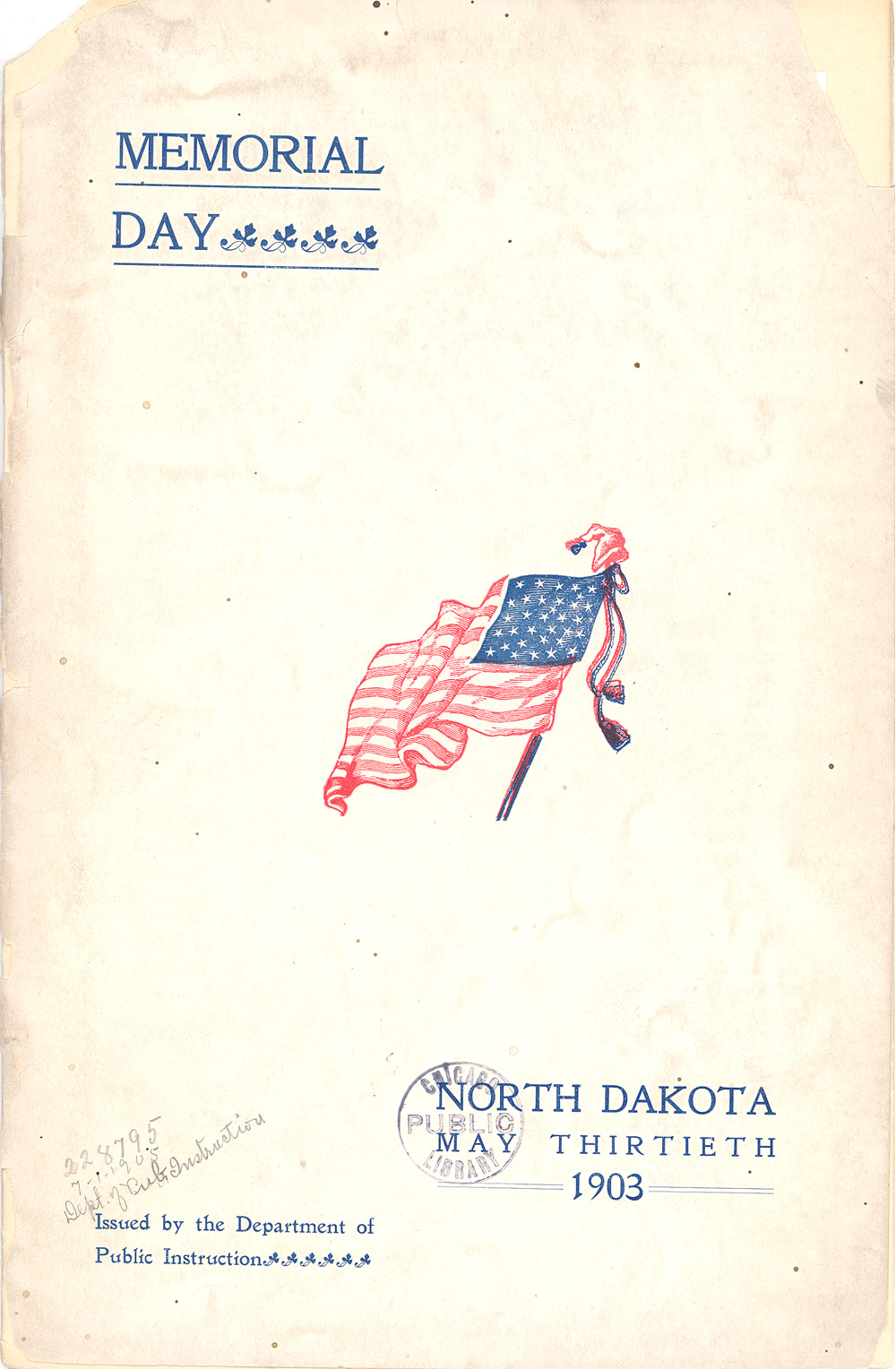 These pages are from the Memorial Day Program booklet of 1903. The North Dakota Superintendent of Public Instruction sent a copy of this booklet to every school. There were also programs for George Washington’s birthday, Abraham Lincoln’s Birthday, and Arbor Day.