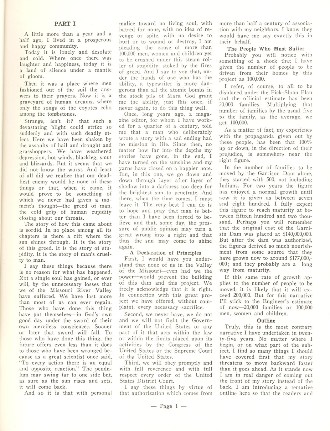 Bigelow Neal was a writer and a rancher who had a place in the Missouri River bottoms not far from Garrison. When the real estate agents for the Army Corps of Engineers approached him with a buy-out offer of $16 per acre, he refused. He could not buy a new place for that amount. Neal realized that other ranchers were facing the same problem. He wrote a series of articles that were published in the <em>McLean County Independent</em> newspaper that encouraged other landowners to take the Corps of Engineers to court to get a fair price for their land. Neal wrote with some humor, but he was very serious. He began by making the point that he was a good citizen and would obey the law, but he wanted the government to treat him with due respect. Neal succeeded in getting a better price for his land and many others, following his advice, also went to court and obtained better settlements. His articles were collected and published in <em>The Valley of the Dammed</em> in 1949. These pages were selected from the book.