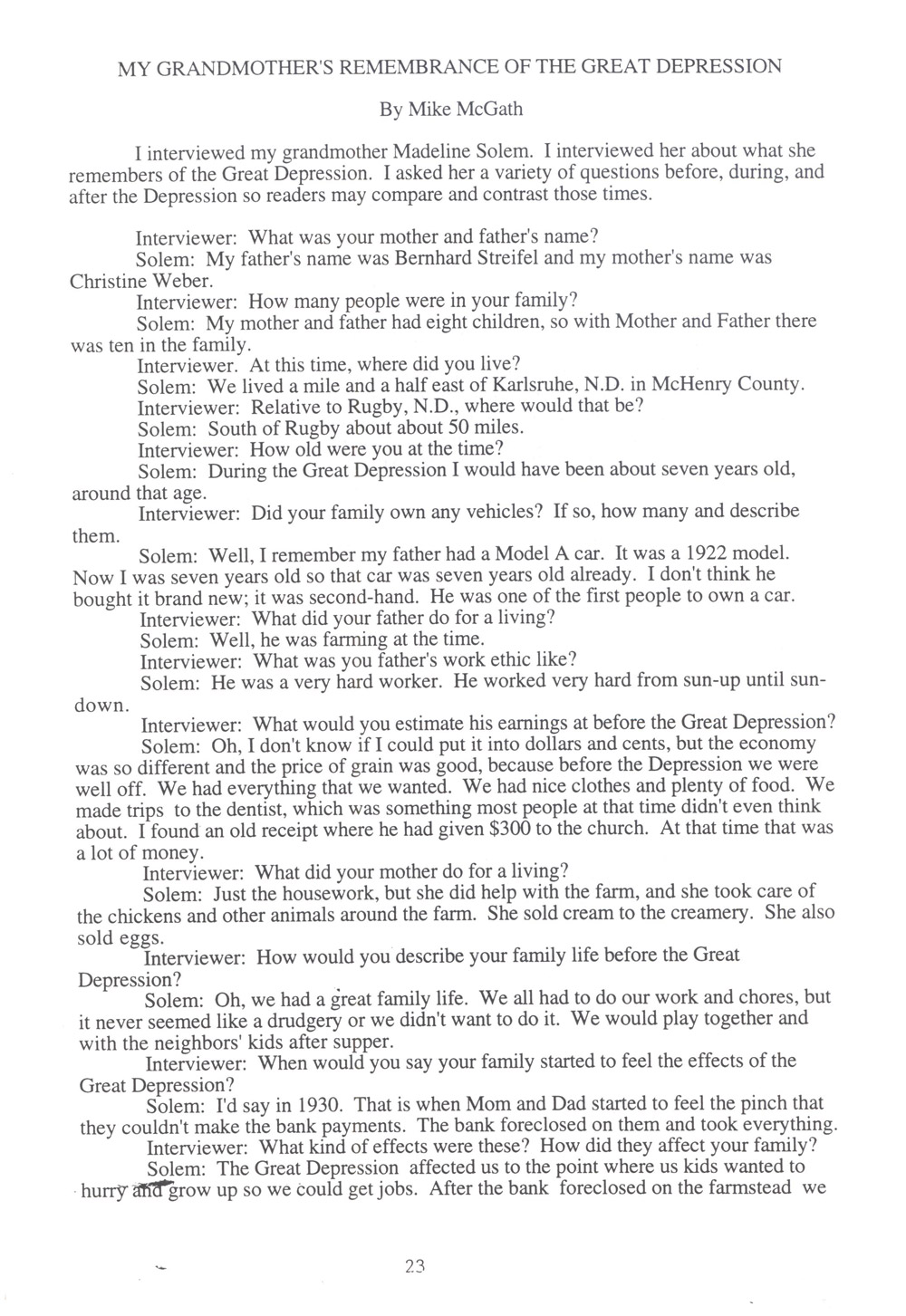 Solem Interview. Mike McGath interviewed his grandmother, Madeline Solem, about how her family lived during the Great Depression.