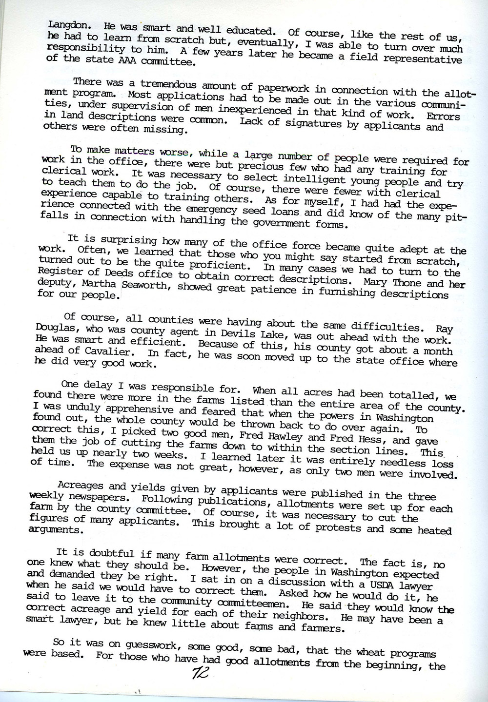 AAA. Ben Barrett was a county Extension agent in Emmons County between 1934 and 1959. He introduced the AAA (or wheat allotment) program to local farmers at community meetings and explained it to them in individual meetings. The program was difficult to understand and difficult to administer. Because it was the first time the federal government had signed contracts with individual farmers, there were many errors.