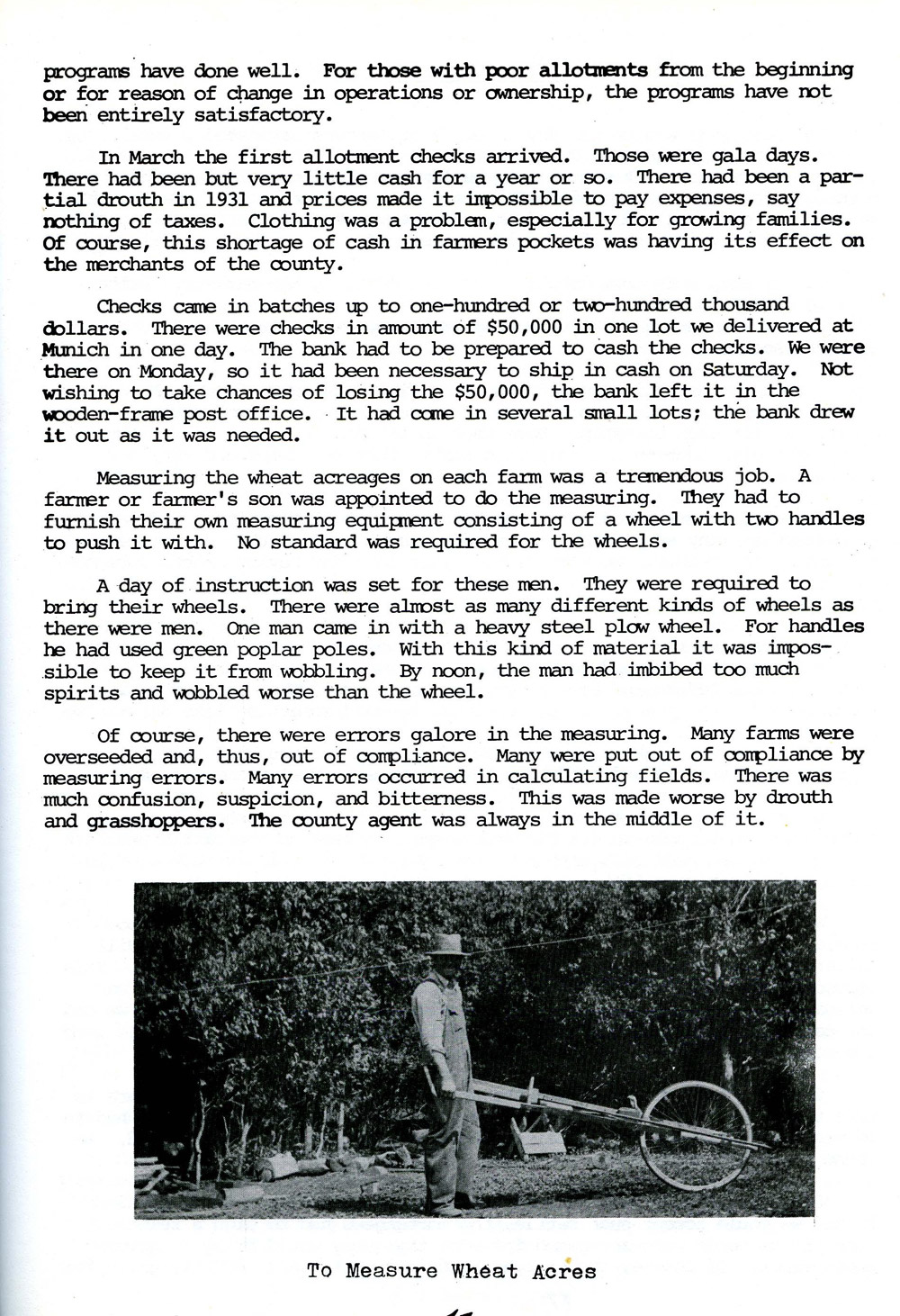 AAA. Ben Barrett was a county Extension agent in Emmons County between 1934 and 1959. He introduced the AAA (or wheat allotment) program to local farmers at community meetings and explained it to them in individual meetings. The program was difficult to understand and difficult to administer. Because it was the first time the federal government had signed contracts with individual farmers, there were many errors.