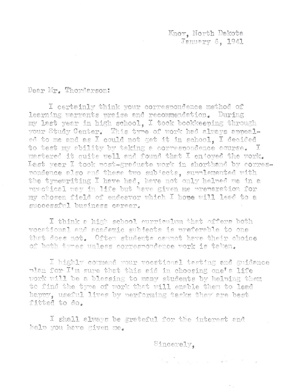 Letters to Correspondence School. These letters were written by four correspondence students and one school administrator. The letters show how important the correspondence school was to students who needed courses their school did not offer or those who had not had opportunity to finish high school. Mr. Fladseth, principal of Horace School, appreciated the variety of courses that his small school could not possibly offer.